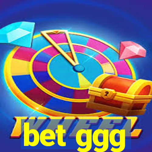 bet ggg